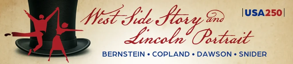 Image of USA 250: West Side Story + Lincoln Portrait banner with an image of two figures dancing in front of a top hat